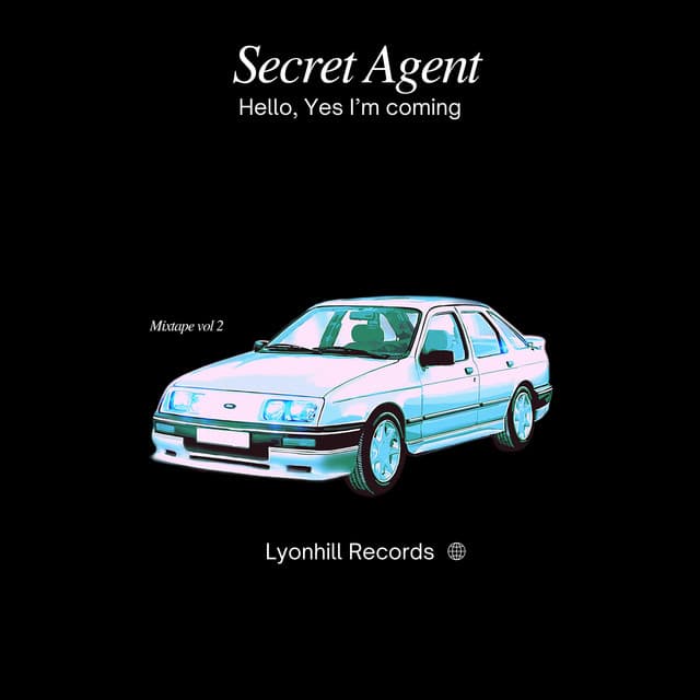 HELLO, YES I'M COMING (MIXTAPE VOL2) — SECRET AGENT