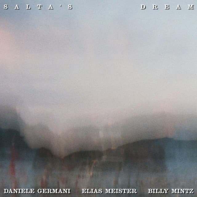 Salta's Dream — Daniele Germani, Elias Meister
