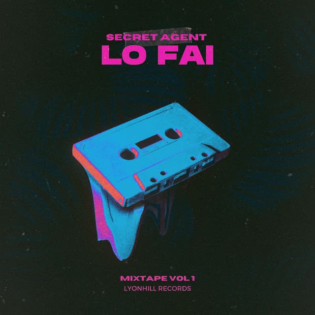LO FAI (MIXTAPE VOL 1) — SECRET AGENT
