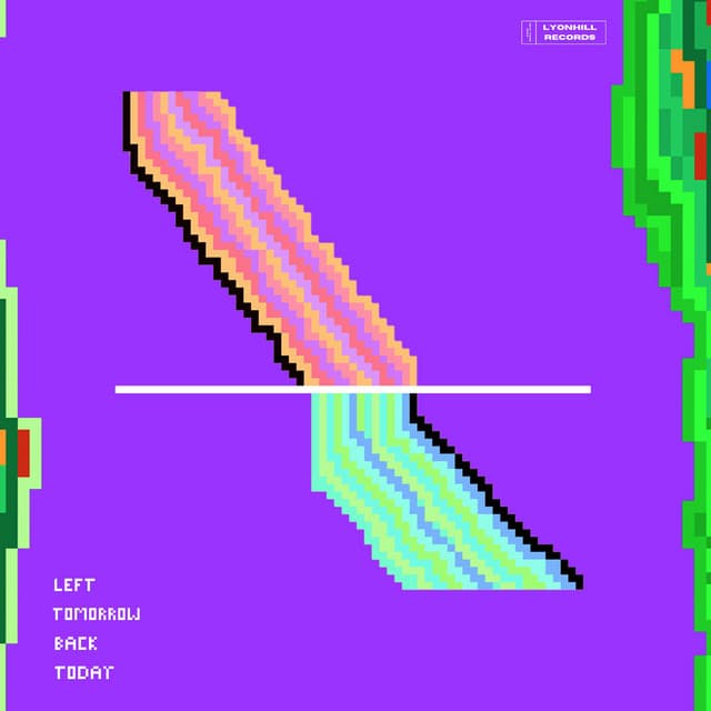 Left Tomorrow Back Today — Declan Sheehy-Moss