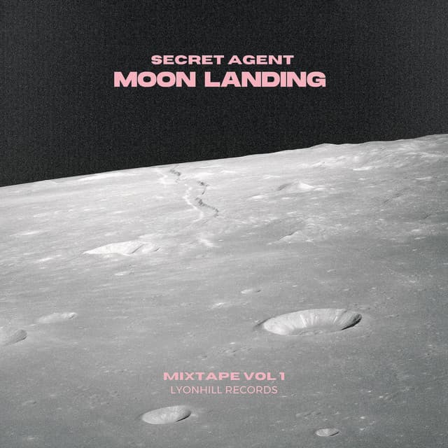 MOON LANDING (MIXTAPE VOL1) — SECRET AGENT