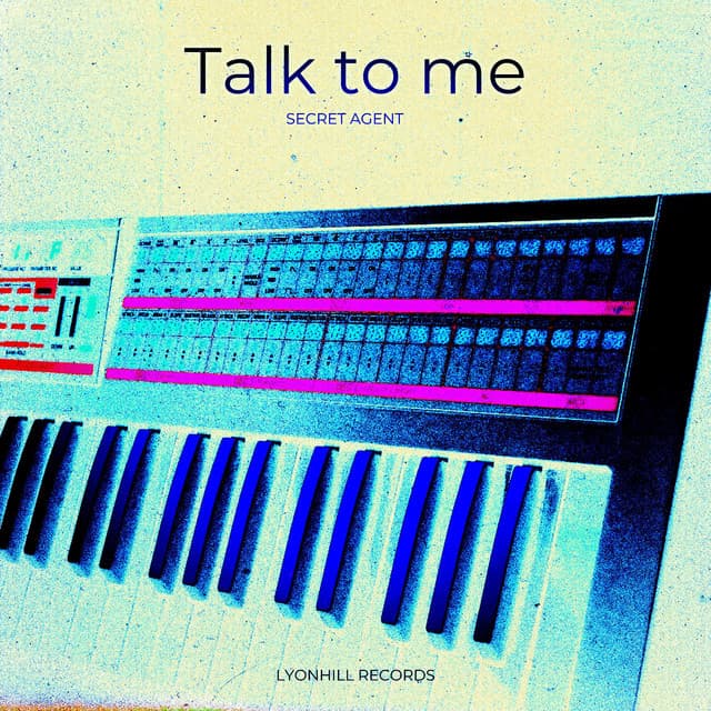 TALK TO ME — SECRET AGENT